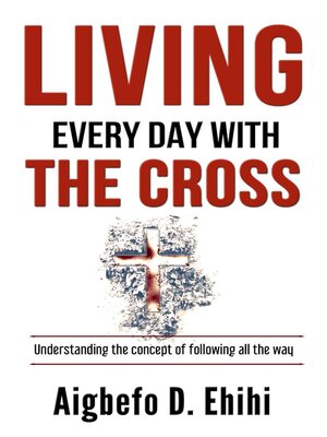 cover image of LIVING EVERY DAY WITH THE CROSS